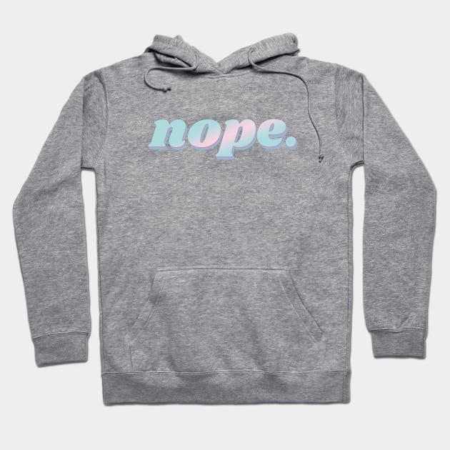 nope. Hoodie by egogrenade